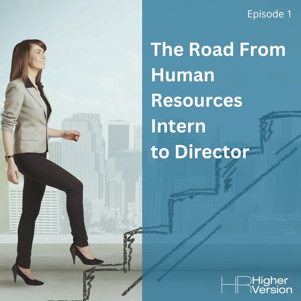 The Road from Human Resources Intern to Director